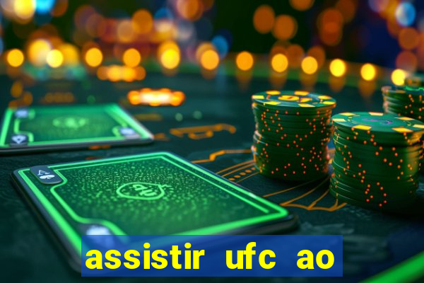 assistir ufc ao vivo futemax